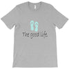 the good life T-Shirt
