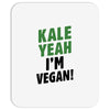 Kale Yeah I'm Vegan! Mousepad
