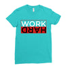 Work Hard Ladies Fitted T-Shirt