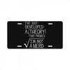 I've Just Developed A Theory That Proves I'm Not A Nerd License Plate