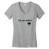 i'm an artist tee Women's V-Neck T-Shirt