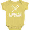 I Survived Foot Surgery Baby Onesie
