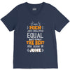 All Men Are Created Equal But Only The Best Are Born In June V-Neck Tee