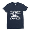 all aboard hot mess express train Ladies Fitted T-Shirt
