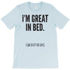 great in bed T-Shirt