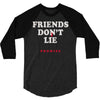 friends don't lie 3/4 Sleeve Shirt