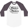 what happens with sisters stays with sisters 3/4 Sleeve Shirt