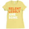 relentlessly awesome Ladies Fitted T-Shirt