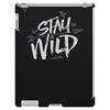 stay wild iPad 3 and 4 Case