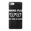 nerd flu no one is safe iPhone 7 Case