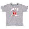 size matters Toddler T-shirt