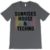 Sunrises House &amp; Techno T-Shirt