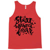 start without fear Tank Top