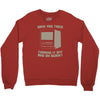 try restart Crewneck Sweatshirt