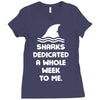 Sharks Dedicated A Whole Week To Me Ladies Fitted T-Shirt