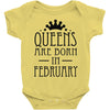 queens are born in february (2) Baby Onesie