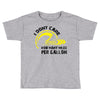 I Don't Care How Many Miles Per Gallon Toddler T-shirt