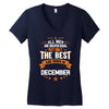 All Men Created Equal But The Best Born In December Women's V-Neck T-Shirt