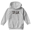 WE TALK Youth Hoodie