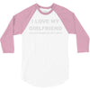 i love my girlfriend 3/4 Sleeve Shirt