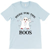 here for the boos T-Shirt