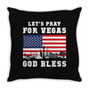 Lets Pray For Vegas, God Bless Throw Pillow