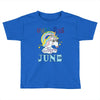 unicorns are born in june cute unicorn Toddler T-shirt