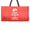 Keep Calm its only christmas Weekender Totes