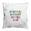 ONE DAY SOMAONE IS GOING TO HUG YOU SO TIGHT THAT ALL OF YOUR BROKEN P Throw Pillow