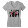 This Is My Hunting Shirt Women's V-Neck T-Shirt