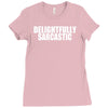 delightfully sarcastic Ladies Fitted T-Shirt