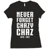 Never Forget Chazy Chaz Ladies Fitted T-Shirt