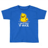 i don't give a duck Toddler T-shirt