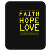 faith, hope and love Mousepad
