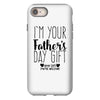 I'm Your Father's Day Gift Mom Says You're Welcome iPhone 8