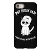 not today fam iPhone 8