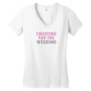 Sweating For The Wedding Women's V-Neck T-Shirt