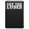 get the ludes! iPad Mini