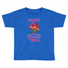 birthday troll daddy Toddler T-shirt
