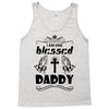 I Am One Blessed Daddy Tank Top