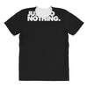 just do nothing All Over Women's T-shirt