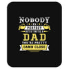 Nobody Is Perfect But If You Are A Dad You Are Pretty Damn Close Mousepad