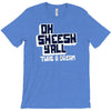 oh sheesh y'all T-Shirt