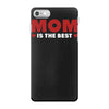 mom is the best iPhone 7 Case