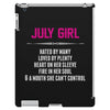 July Girl Hated By Many iPad 3 and 4 Case