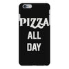 pizza all day iPhone 6 Plus/6s Plus Case
