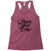have a nice day Racerback Tank