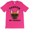 pardon my french T-Shirt