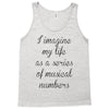 i imagine my life as a series of musical numbers Tank Top