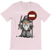 you shall not pass!! T-Shirt